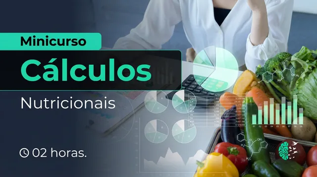 Minicurso: Cálculos Nutricionais