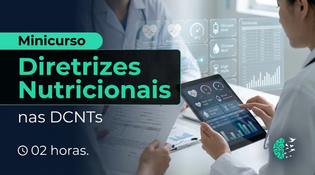 Minicurso: Diretrizes Nutricionais nas DCNTs