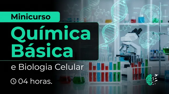 Minicurso: Química Básica e Biologia Celular